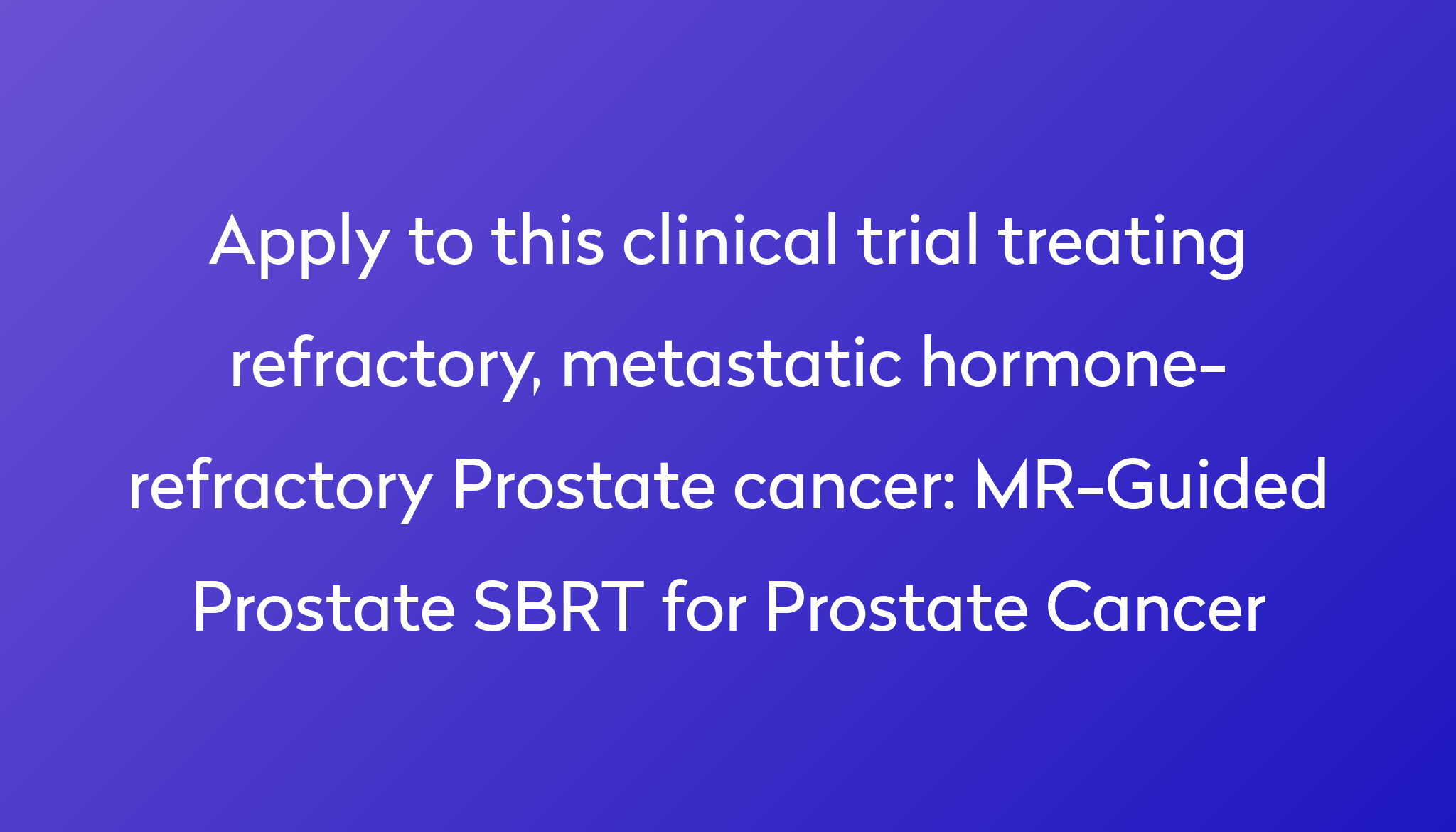 MR-Guided Prostate SBRT For Prostate Cancer Clinical Trial 2024 | Power